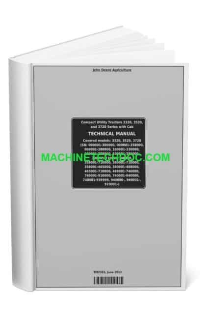 PDF John Deere Compact Utility Tractor 3320 3520 3720 Series With Cab Technical Manual TM2365 June-2013 EN (1)