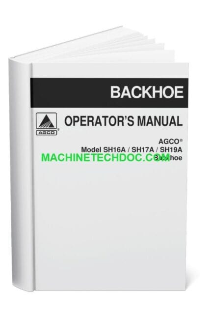 PDF AGCO Backhoe SH16A SH17A SH19A Operators Manual 4283161M3_en-GB (1)