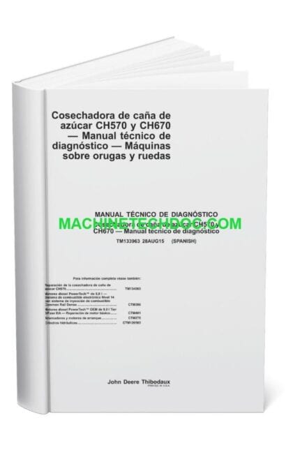 PDF John Deere Sugarcane Harvester CH570 CH670 Technical Diagnostic Manual TM133963 28AUG15 ES (1)